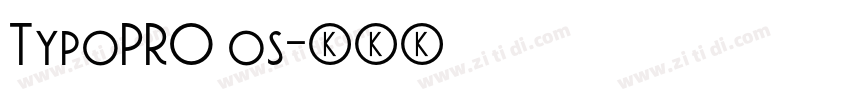 TypoPRO os字体转换